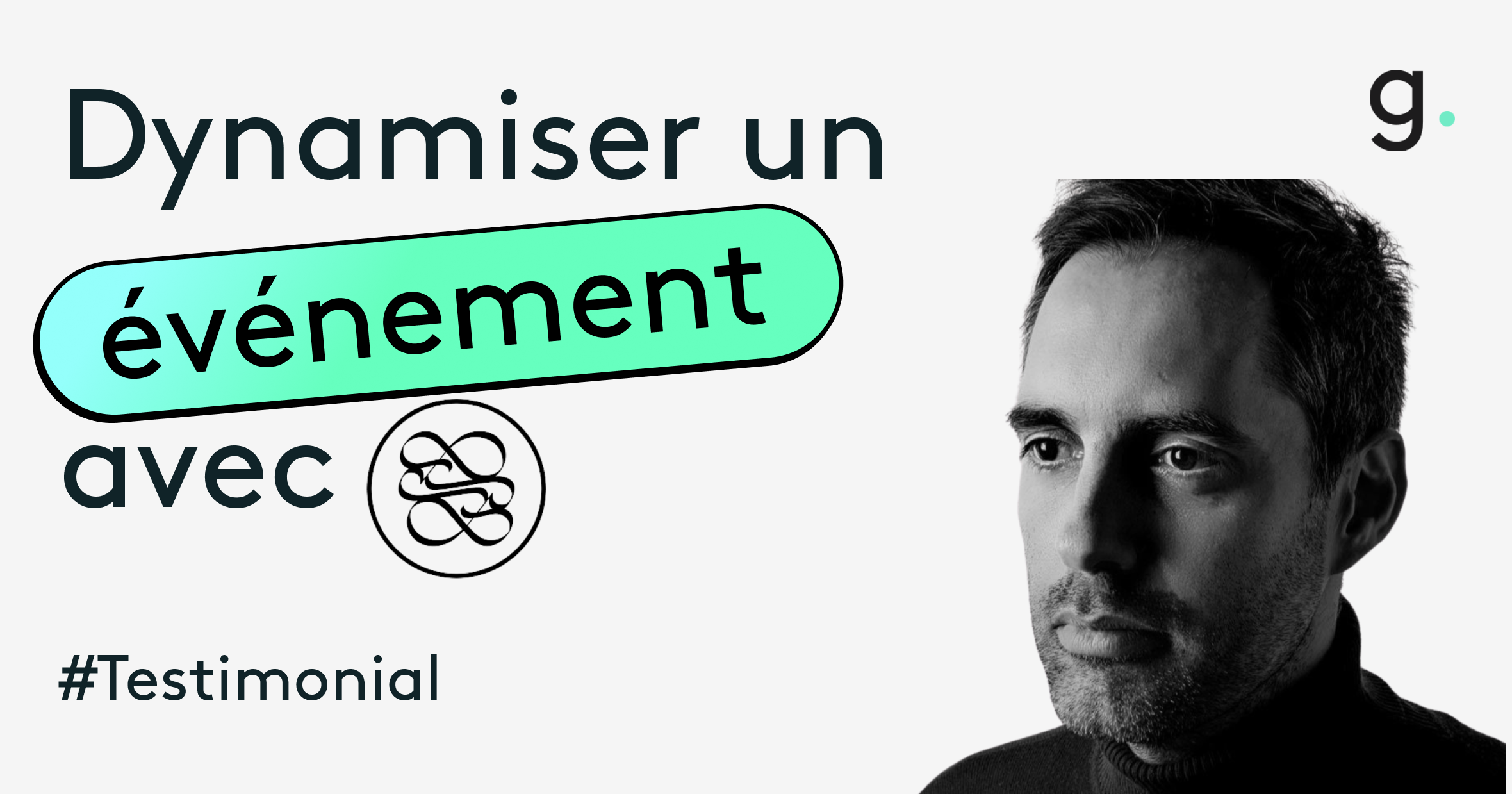 Image article Dynamiser un événement, avec Braconnier Agency